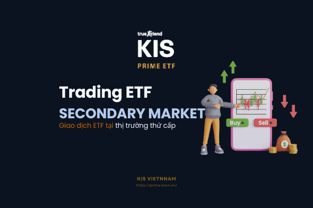 Giao dịch ETF tại thị trường thứ cấp Việt Nam